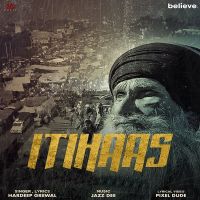 Itihaas Hardeep Grewal MP3 Song, Itihaas Album