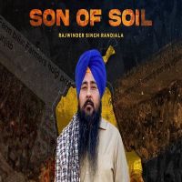 Son of Soil Rajwinder Singh Randiala MP3 Song, Son of Soil Album
