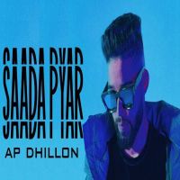 Saada Pyar AP Dhillon MP3 Song, Saada Pyar Album