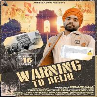 Warning to Delhi Sidhane Aala MP3 Song, Warning to Delhi Album