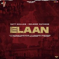 Elaan Satt Dhillon, Kuldeep Rathorr MP3 Song, Elaan Album