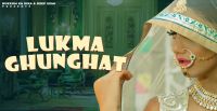 Lukma Ghunghat Somvir Kathurwal MP3 Song, Lukma Ghunghat Album