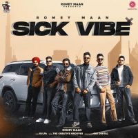 Sick Vibe Romey Maan MP3 Song, Sick Vibe Album