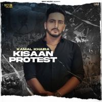 Kisaan Protest Kamal Khaira MP3 Song, Kisaan Protest Album