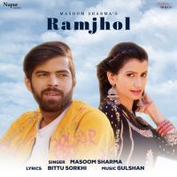 Ramjhol Masoom Sharma MP3 Song, Ramjhol Album