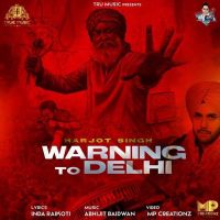 Warning To Delhi Harjot Singh MP3 Song, Warning To Delhi Album