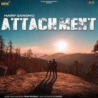 Attachment Harp Sandhu MP3 Song, Attachment Album