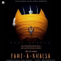 Fauj A Khalsa Sukh Sandhu MP3 Song, Fauj A Khalsa Album