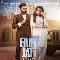 Filmy Jatt Return Gurlez Akhtar, Vicky Vik MP3 Song, Filmy Jatt Return Album