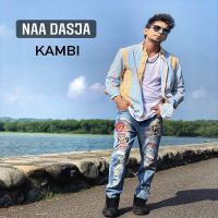 Naam Dasja Kambi MP3 Song, Naam Dasja Album