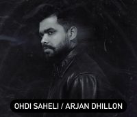Ohdi Sheli (Leaked Song) Arjan Dhillon MP3 Song, Ohdi Sheli (Leaked Song) Album