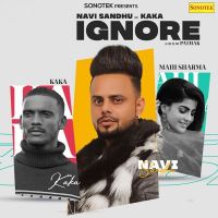 Ignore Kaka, Navi Sandhu MP3 Song, Ignore Album