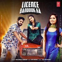 Licence Bandook Ka Ruchika Jangid MP3 Song, Licence Bandook Ka Album