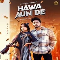 Hawa Aun De Gurlez Akhtar, Jigar MP3 Song, Hawa Aun De Album