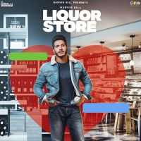 Liquor Store Harvir Gill MP3 Song, Liquor Store Album