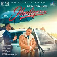 Jhaliyan Benny Dhaliwal MP3 Song, Jhaliyan Album