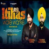 Itihas Wale Warke Nirmal Sidhu, Pamma Dumewal MP3 Song, Itihas Wale Warke Album