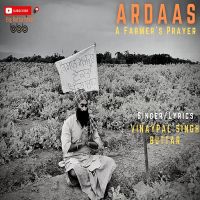 Ardaas Farmers Prayer Vinaypal Singh Buttar MP3 Song, Ardaas Farmers Prayer Album