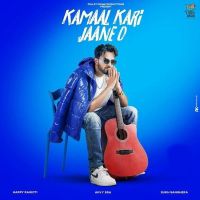 Kamaal Kari Jaane O Happy Raikoti MP3 Song, Kamaal Kari Jaane O Album