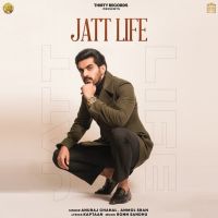 Jatt Life Anuraj Chahal, Anmol Sran MP3 Song, Jatt Life Album