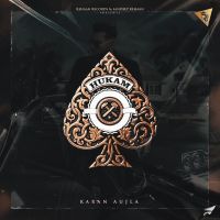 Hukam Original Karan Aujla, Gianimane MP3 Song, Hukam Original Album