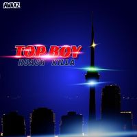 Top Boy Roach Killa MP3 Song, Top Boy Album