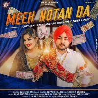 Meeh Notan Da Guri Sekhon, Deepak Dhillon MP3 Song, Meeh Notan Da Album
