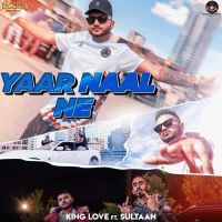 Yaar Naal Ne King Love, Sultaan MP3 Song, Yaar Naal Ne Album
