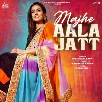 Majhe Aala Jatt Sukhpreet Kaur MP3 Song, Majhe Aala Jatt Album