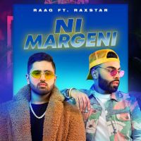 Ni Margeni Raxstar, Raag MP3 Song, Ni Margeni Album
