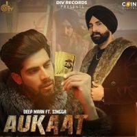 Aukaat Singga, Deep Maan MP3 Song, Aukaat Album