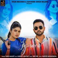 Ignore Gurlez Akhtar, Sukh Malkit MP3 Song, Ignore Album