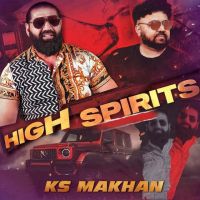 High Spirits Ks Makhan MP3 Song, High Spirits Album