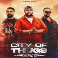 City Of Thugs Saab Sandhwan MP3 Song, City Of Thugs Album