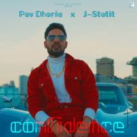 Confidence Pav Dharia MP3 Song, Confidence Album