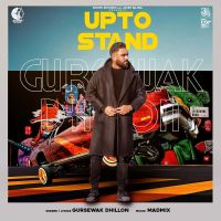 Upto Stand Gursewak Dhillon MP3 Song, Upto Stand Album