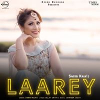Laarey Sammi Kaur MP3 Song, Laarey Album