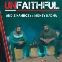 Unfaithful Andy Kamboj, Money Nadha MP3 Song, Unfaithful Album