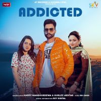 Addicted Gurlez Akhtar, Happy Mansoordewa MP3 Song, Addicted Album