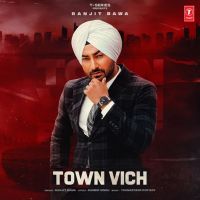 Town Vich Ranjit Bawa MP3 Song, Town Vich Album