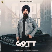 Gott Gopi Sandhu MP3 Song, Gott Album