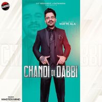 Chandi Di Dabbi Matte Ala MP3 Song, Chandi Di Dabbi Album