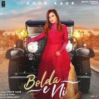Bolda E Ni Hoor Kaur MP3 Song, Bolda E Ni Album