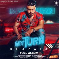 Download My Turn By Khazala, Afsana Khan and others... full mp3 album