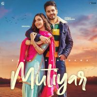 Mutiyar Karaj Randhawa MP3 Song, Mutiyar Album