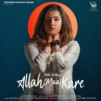 Allah Maaf Kare Happy Raikoti, Rooh Walia MP3 Song, Allah Maaf Kare Album