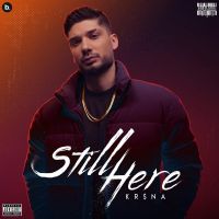 Download Still Here By Krsna, Badshah and others... full mp3 album