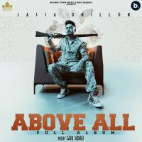 Download Above All Jassa Dhillon, Deepak Dhillon and others... full mp3 album