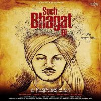Soch Bhagat Singh Di Ajit Singh, Mehtab Virk, Harjot, Garry Bawa, Baljeet Kaur MP3 Song, Soch Bhagat Singh Di Album
