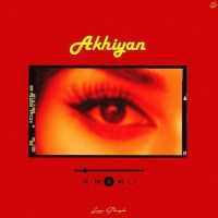 Akhiyan Luv Singh MP3 Song, Akhiyan Album